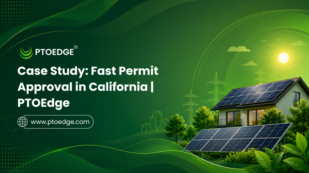 Case Study: Fast Permit Approval in California | PTOEdge