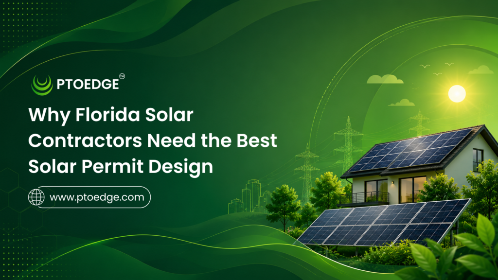 Why Florida Solar Contractors Need the Best Solar Permit Design